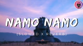 Namo Namo - Lofi Song (Slowed X Reverb) | Amit Trivedi | Full Song | T.W.M #lofi #lofisong #shiv