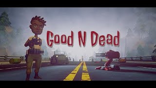 Lets Play Good N Dead Third-Person Shooter 3D Action Zombies Building Survival