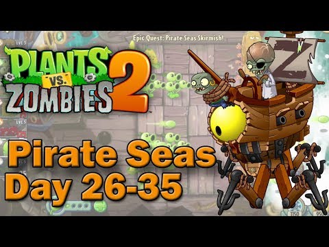 Plants vs Zombies 2. Epic Quest: Pirate Seas Skirmish — Day 26-35 (2019)