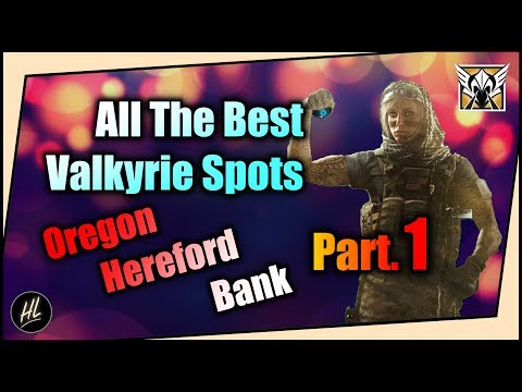 Best Valkyrie Camera Spots [Oregon / Hereford / Bank] Part.1 | Rainbow Six Siege