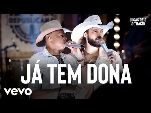 Lucas Reis & Thácio - Já Tem Dona (Ao Vivo)