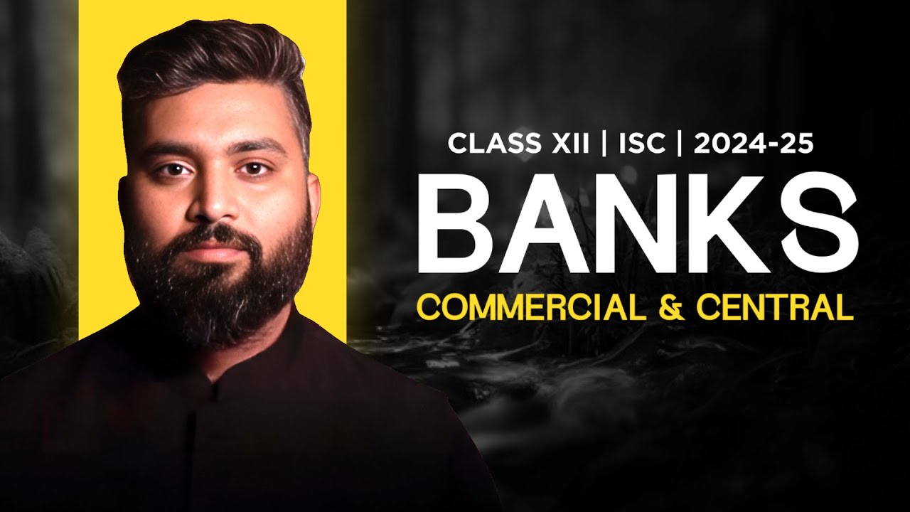 BANKS COMMERCIAL BANK & CENTRAL BANK | CLASS-12 | ISC | ECONOMICS | Shubham Jagdish | 8112601234