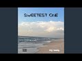 Sweetest One