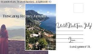 🍑 Going to Italy? | Here’s Your Travel Plan | WanderLux Travel Series - Episode 1 | LuxLynneATL