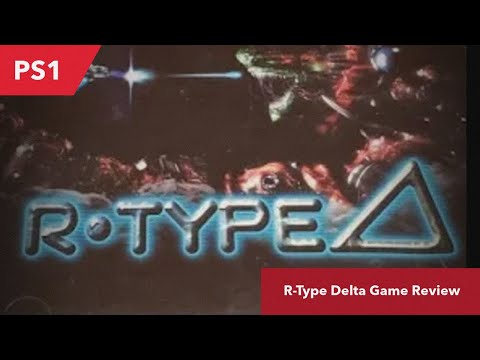 PS1 R-Type Delta Game Review