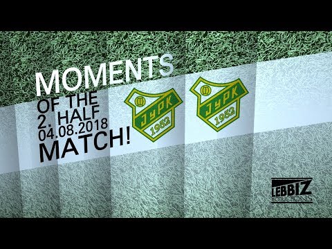 MOMENTS OF THE MATCH!: JyPK TB - JyPK 2.Half 04.08.2018