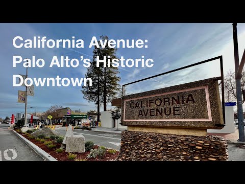 California Ave, Palo Alto's historic downtown - farmer's market, Michelin restaurants, and more!