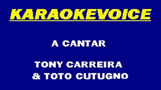 A CANTAR Tony Carreira &amp; Toto Cutugno Karaoke