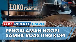 Pengalaman Baru Ngopi Sambil Belajar Roasting Kopi di Loko Coffee Malioboro dari KAI Services