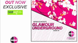 OUT NOW | Various Artists - Glamour Underground - Case 01