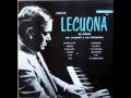 Ernesto Lecuona plays Lecuona - Malaguena & Andalucia