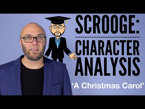 Ebeneezer Scrooge: Character Analysis - 'A Christmas Carol'