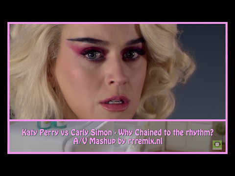 Katy Perry ft Skip Marley vs Carly Simon - Why Chained to the rhythm (rrremix mashup)