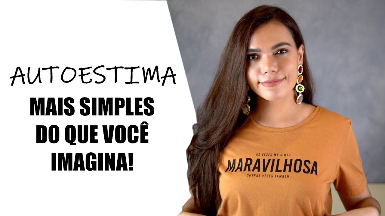 A MINHA MAIOR DICA (E MAIS SIMPLES!) PARA O DESENVOLVIMENTO DA AUTOESTIMA - DesprogrAME-SE!