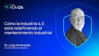 How Industry 4.0 is redefining industrial maintenance with Dr. Luigi Amendola