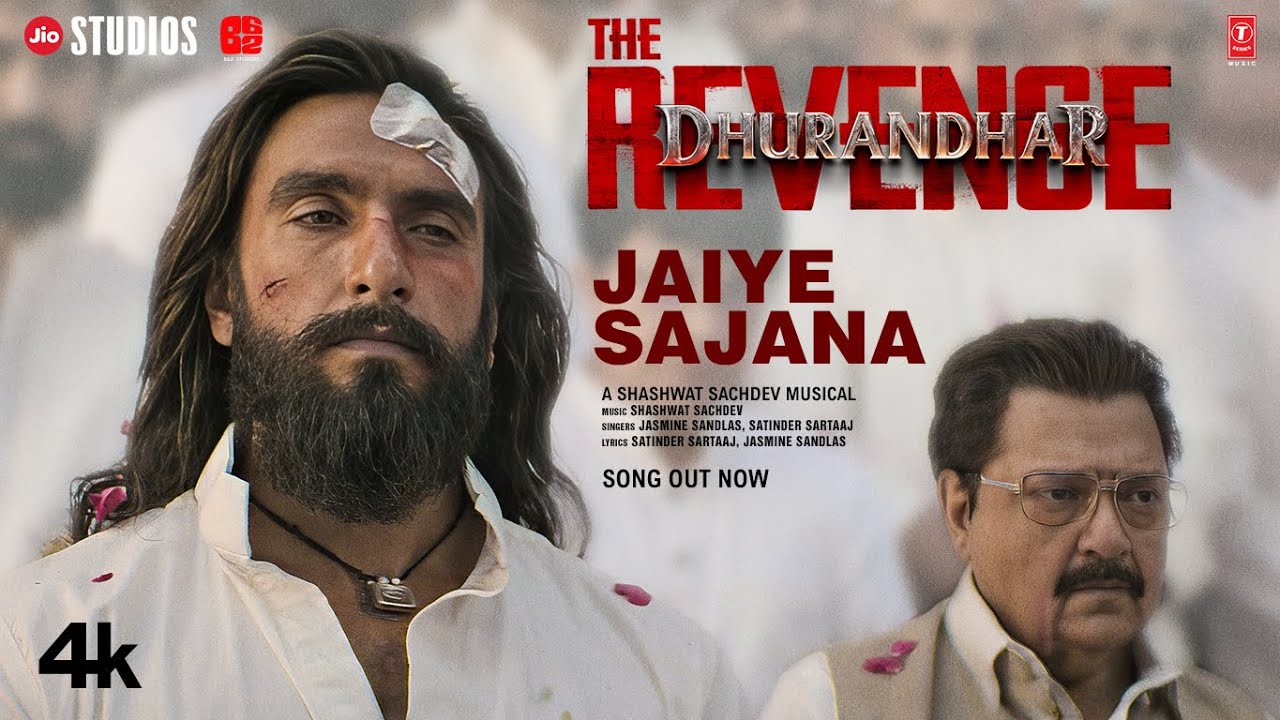 JAIYE SAJANA: Dhurandhar The Revenge | Shashwat Sachdev | Satinder Sartaaj | Jasmine Sandlas