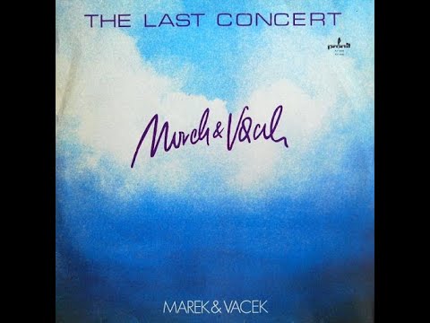 Marek & Vacek - The Last Concert - Full Album