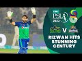 Mohammad Rizwan Hits Stunning Century | Multan vs Karachi | Match 11 | HBL PSL 8 | MI2T