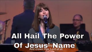 All Hail The Power Of Jesus&#39; Name (with Lyrics) - The Gettys Live!