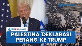 Rakyat Palestina 'Deklarasi Perang' Lawan Donald Trump yang Ingin Ambil Alih Jalur Gaza