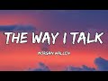 Morgan Wallen - The Way I Talk (Lyrics)