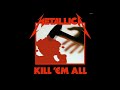 Metallica - Kill em All (Full Album)