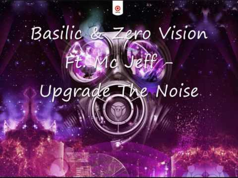 Basilic & Zero Vision Ft Mc Jeff Upgrade The Noise