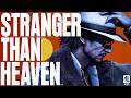 『STRANGER THAN HEAVEN』1stトレーラー