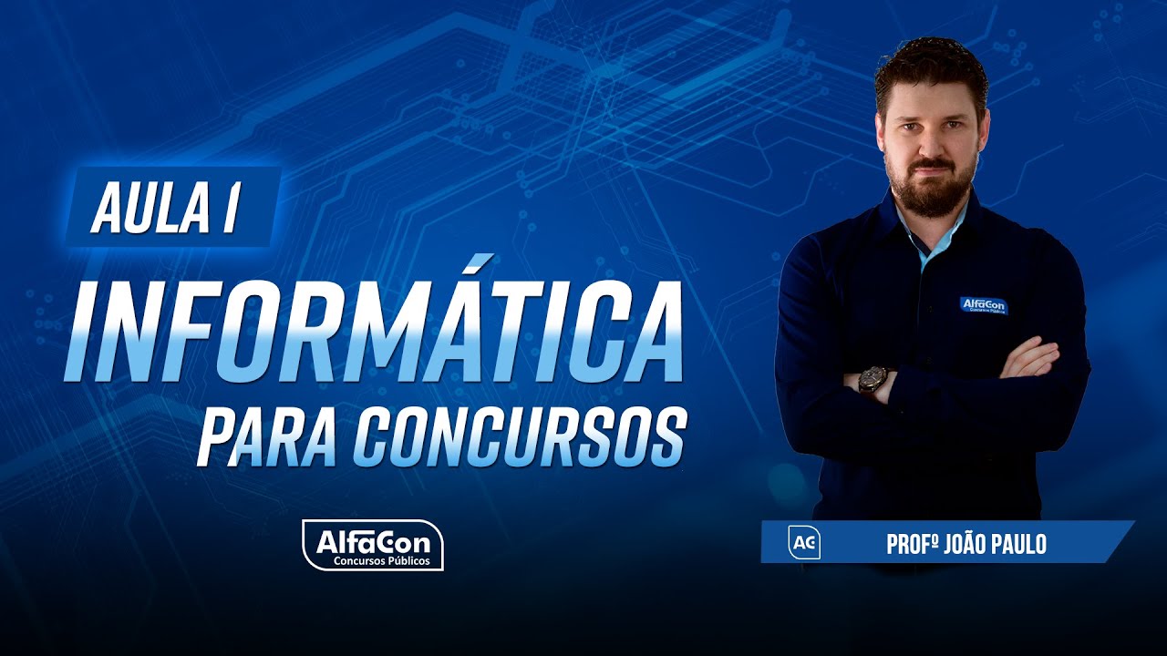 INFORMÁTICA PARA CONCURSOS 2023 - AULA 1/5 - AlfaCon