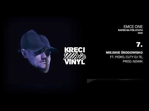 07. Emce One - Miejskie Środowisko (Ft. Pióro, cuty DJ Te) [prod. Nowik]