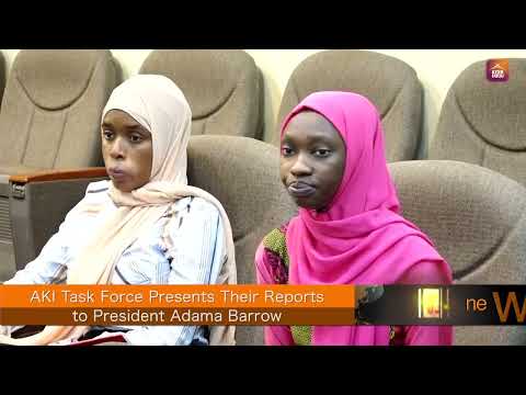 AKI Task Force Presents Their Reports to President Adama Barrow
