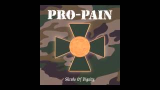 Pro-Pain - Shreds Of Dignity