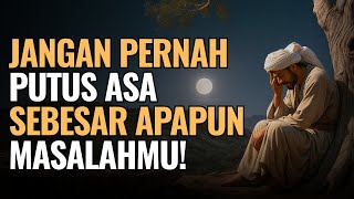 Download lagu Jangan Pernah Putus Asa, Sebesar Apapun Masalahmu mp3 Download lagu Jangan Pernah Putus Asa, Sebesar Apapun Masalahmu mp3