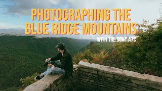 Photographing the Blue Ridge Mountains with the Sony A7C & 35mm 1.4 GM