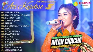 Download lagu INTAN CHACHA ''ATI KESIKSO'' - KOMPILASI VIDEO LANGGAM CAMPURSARI GAYENG - FULL ALBUM TERBARU 2024 mp3