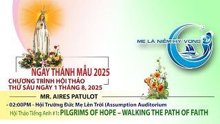 Marian Days 2025 - English #1: PILGRIMS OF HOPE - WALKING THE PATH OF FAITH - Mr. Aires Patulot