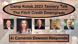 Camp Kotok 2023: Cameron Dawson on the Fitch Downgrade