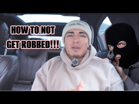HOW TO NOT GET ROBBED!!!