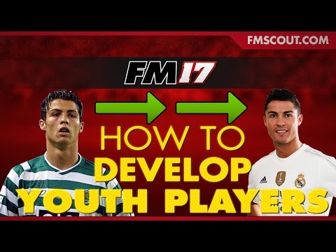 How to Develop Youth Players on Football Manager 2017!