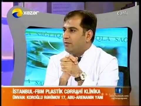 Abdulali Aliyev Xazar Tv "Sagliqla" "İstanbul FBM" estetik plastik cərrahi klinika
