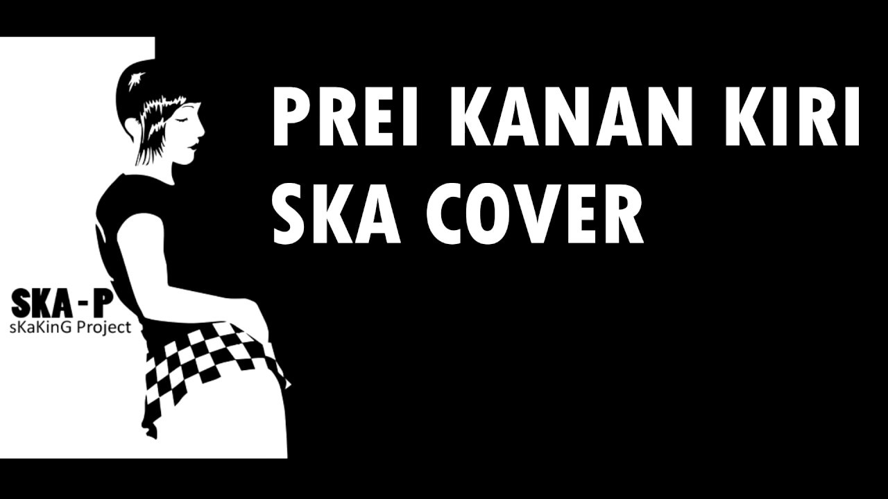 PREI KANAN KIRI COVER SKA
