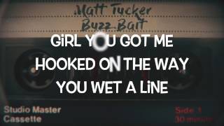 Matt Tucker - Buzz Bait (Official Lyric Video)