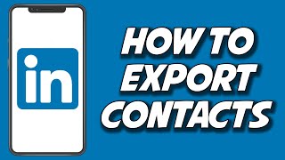 How To Export Contacts On Linkedin 2023 (EASIEST WAY)