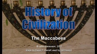 History of Civilization 28:  The Maccabees