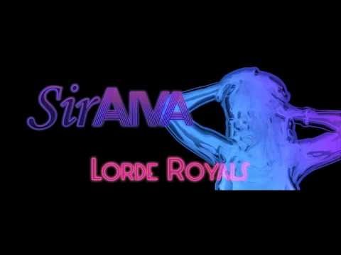 Lorde - Royals (SirAiva Remix)
