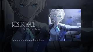 - RESISTANCE / Yo-SK feat. Ma-ko