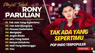 Download lagu RONY PARULIAN - TAK ADA YANG SEPERTIMU - TAK ADA UJUNGNYA - PESONA SEDERHANA || POP INDO FULL ALBUM mp3 Download lagu RONY PARULIAN - TAK ADA YANG SEPERTIMU - TAK ADA UJUNGNYA - PESONA SEDERHANA || POP INDO FULL ALBUM mp3