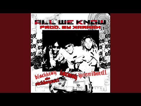 All We Know (feat. Black Kray & HunnedMill)