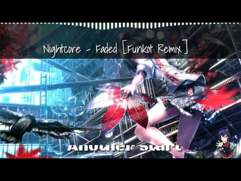 [Nightcore] - Faded [Funkot Remix]