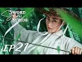 【ENG SUB】Sword Snow Stride EP21 雪中悍刀行 | Zhang Ruo Yun, Hu Jun, Teresa Li|